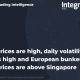 Integr8 Fuels Prices are high daily volatility is high and European bunker prices are above Singapore