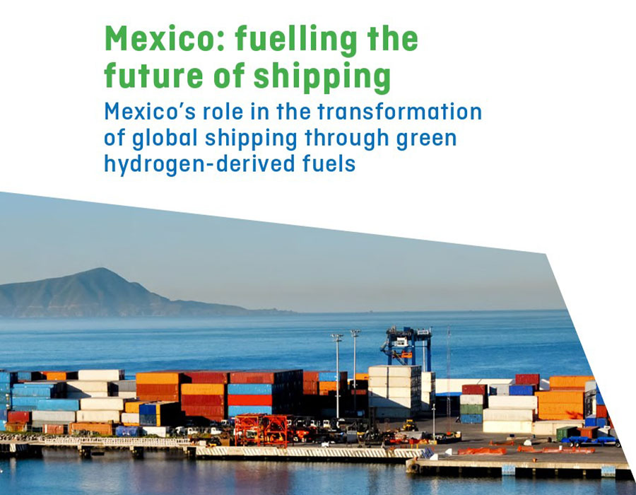Mexico ideally placed to become a zero carbon shipping fuels hub