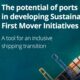 EDF, LR and Arup launch tool scoring ports’ potential to produce and bunker electrofuels