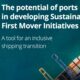 EDF, LR and Arup launch tool scoring ports’ potential to produce and bunker electrofuels 34 EDF, LR and Arup launch tool scoring ports’ potential to produce and bunker electrofuels