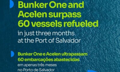 Acelen and Bunker One team up: Over 60 vessels supplied with marine fuel at Port of Salvador