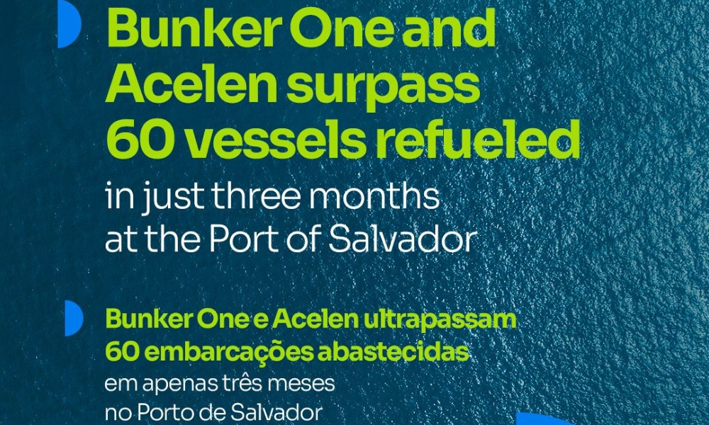 Acelen and Bunker One team up: Over 60 vessels supplied with marine fuel at Port of Salvador
